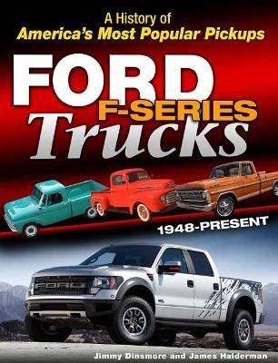Ford Trucks By James Dinsmore, James D. Halderman 9781613255124