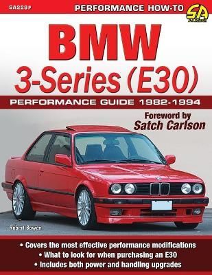 BMW 3-Series (E30) Performance Guide By Robert Bowen 9781613255902