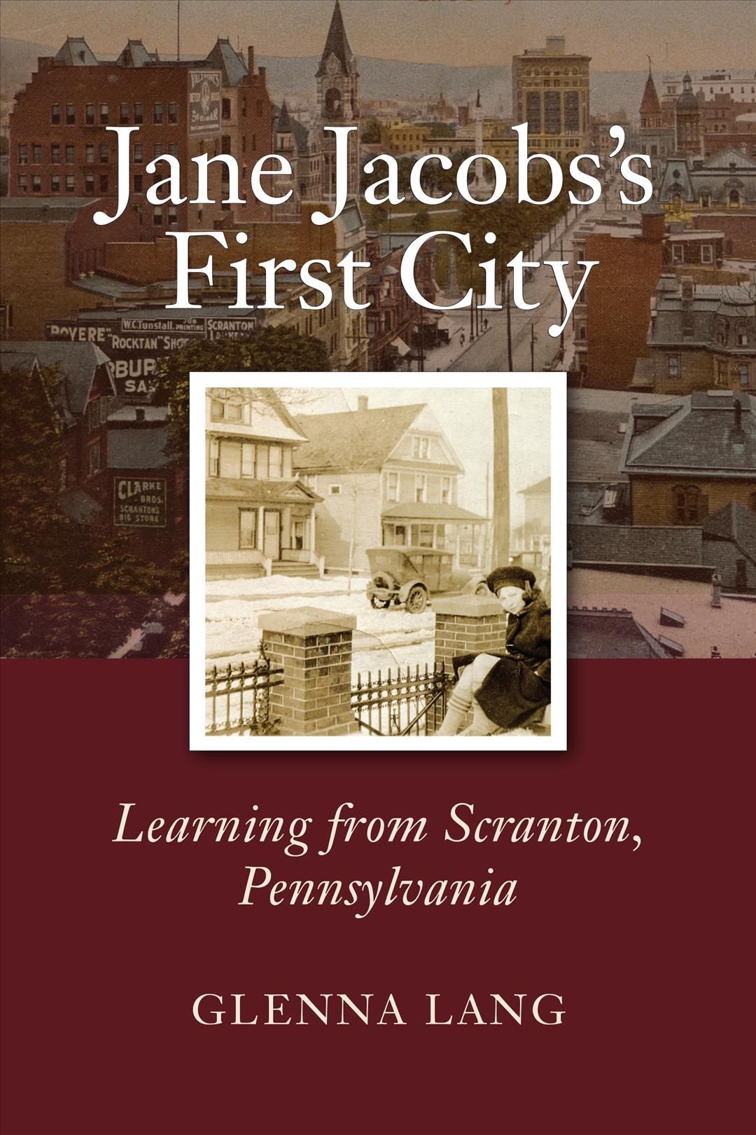 Jane Jacobs's First City By Glenna Lang 9781613321393 (Hardback)
