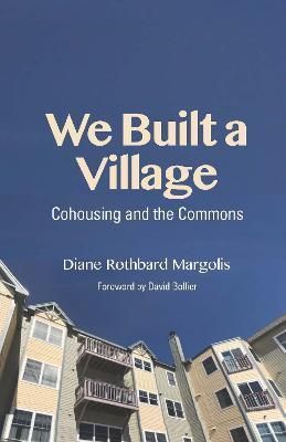We Built a Village By Diane Rothbard Margolis 9781613321799 (Hardback)