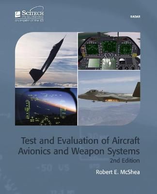 Test and Evaluation of Aircraft Avionics and Weapon Systems (Hardback)