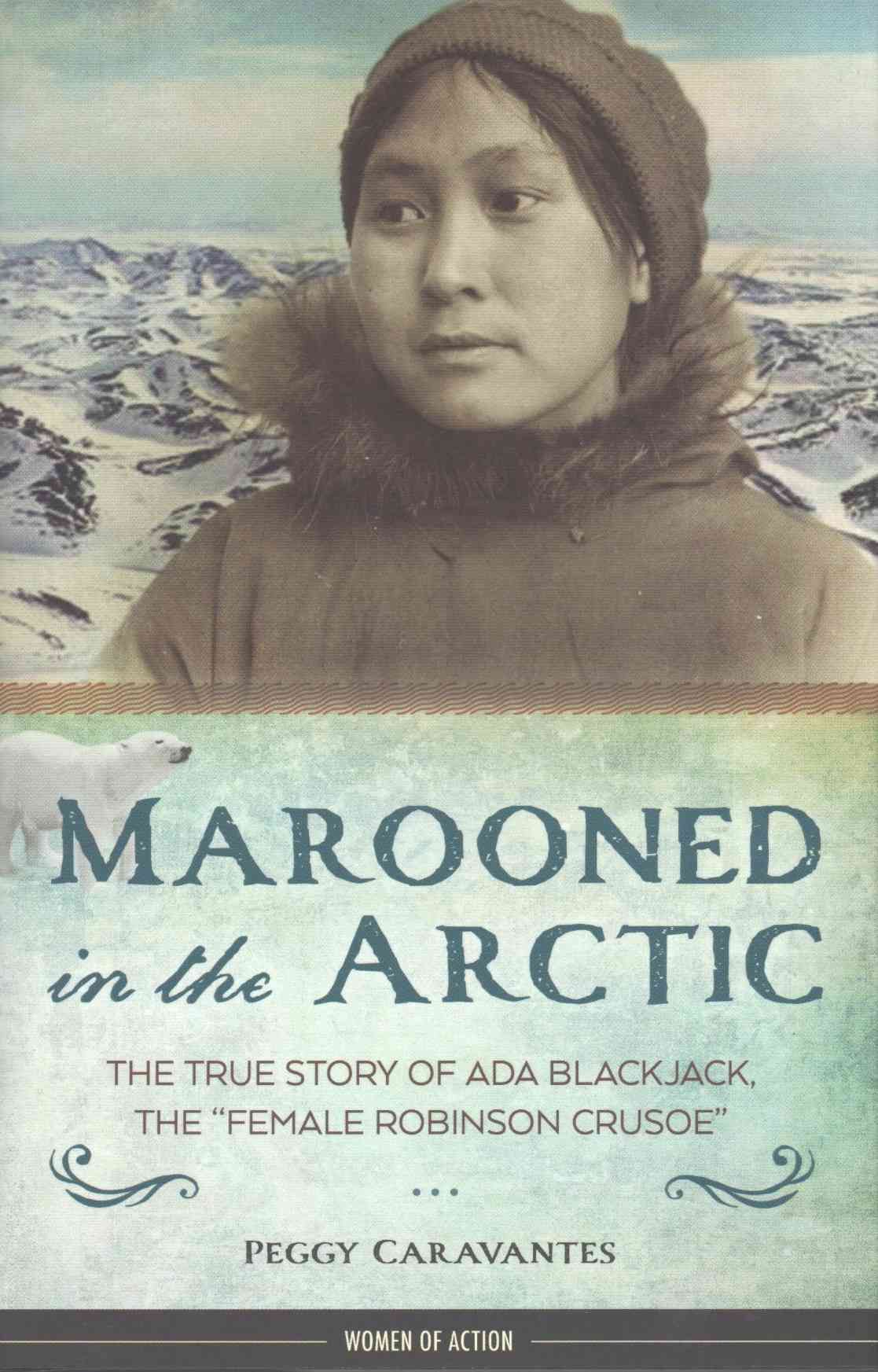 Marooned in the Arctic By Peggy Caravantes 9781613730980 (Hardback)