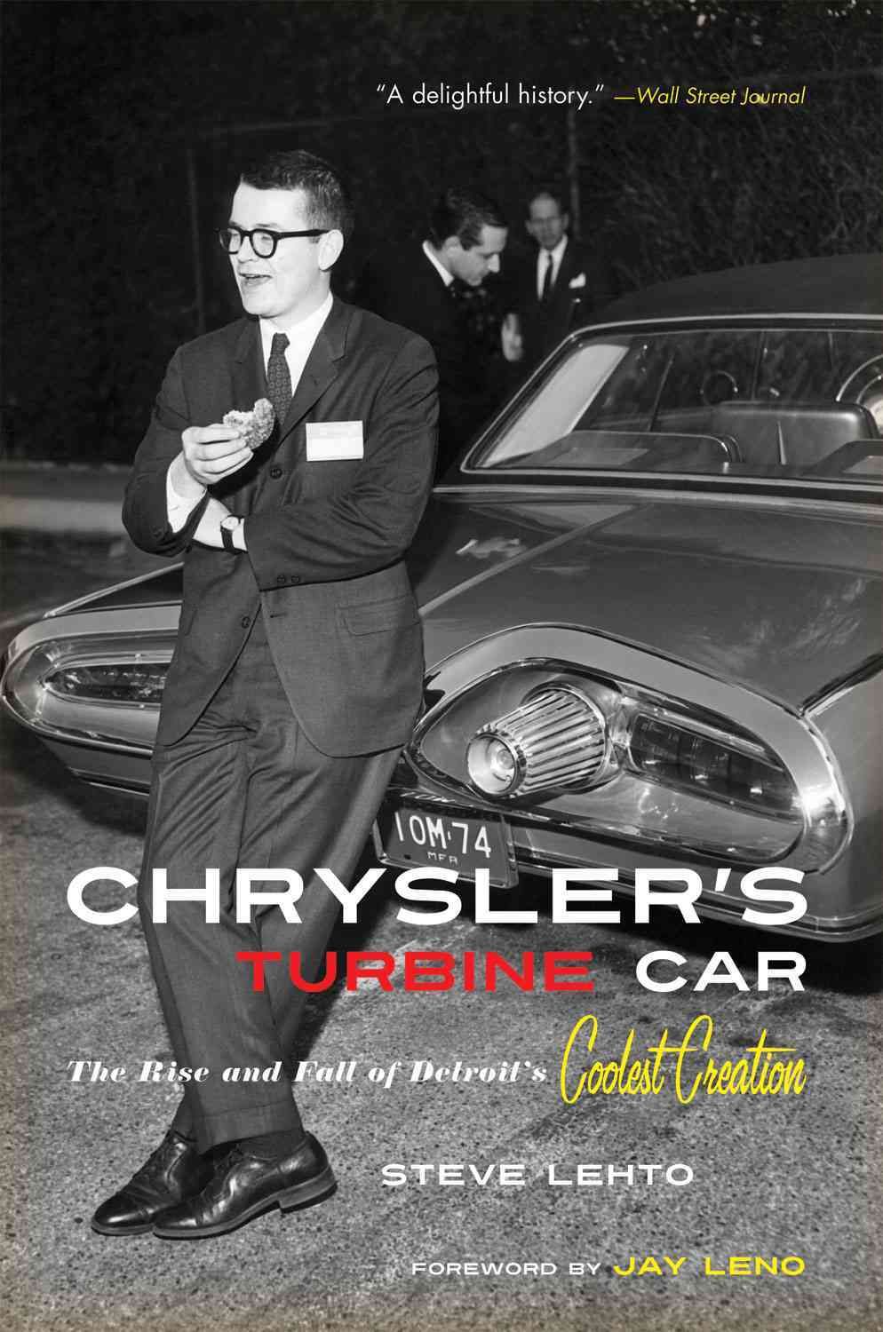 Chrysler's Turbine Car By Steve Lehto, Jay Leno 9781613743454