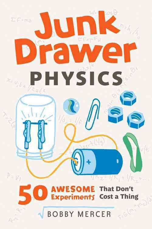 Junk Drawer Physics By Bobby Mercer 9781613749203 (Paperback)