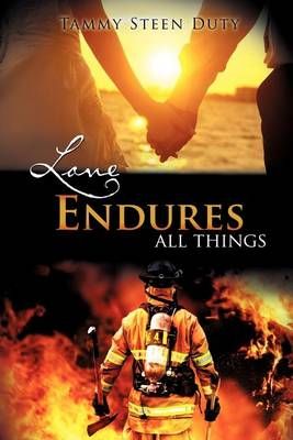 Love Endures All Things By Duty, Tammy Steen 9781613791103 (Paperback)