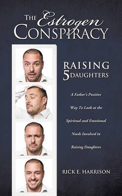 The Estrogen Conspiracy By Harrison, Rick E. 9781613792018 (Paperback)