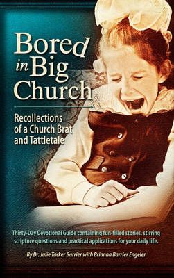 Bored in Big Church By Dr Julie Tacker Barrier 9781613794739