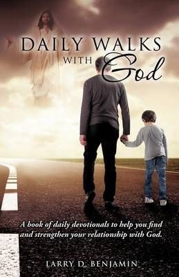 Daily Walks with God By Larry D Benjamin 9781613796856 (Paperback)
