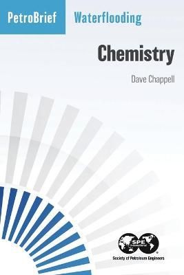 Waterflooding : Chemistry By Chappell, Dave 9781613997949 (Paperback)