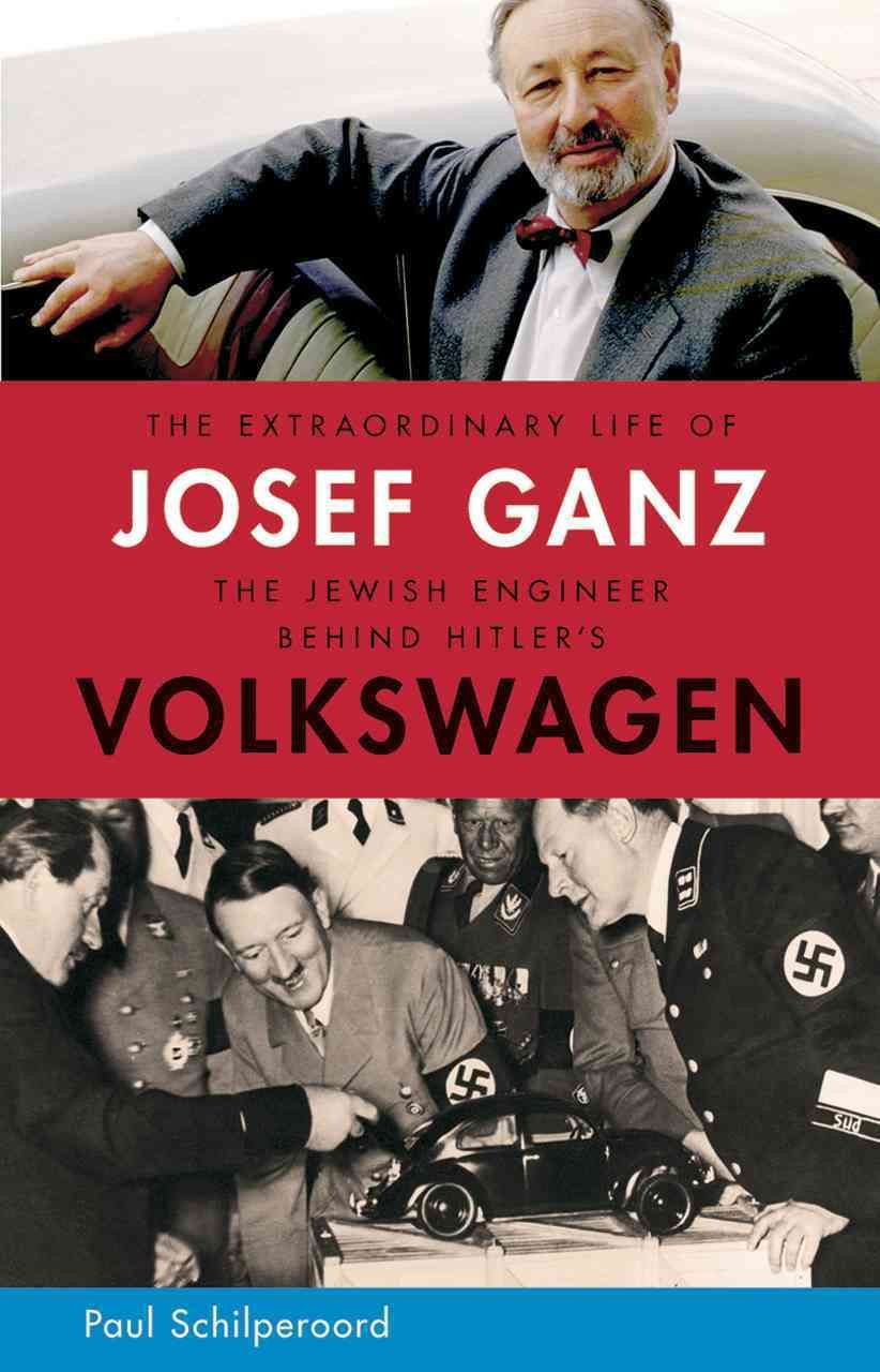 The Extraordinary Life of Josef Ganz By Paul Schilperoord (Book)