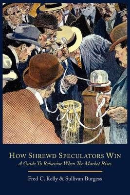 HOW SHREWD SPECULATORS WIN A G 9781614272045 (Paperback)