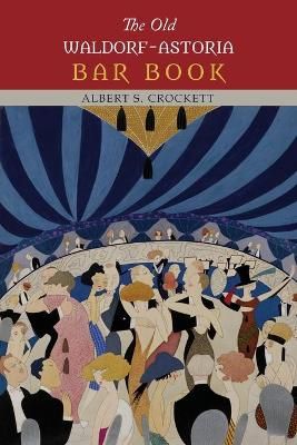 The Old Waldorf-Astoria Bar Book By S Albert Crockett 9781614278054