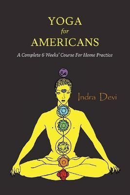 Yoga for Americans By Indra Devi 9781614278504 (Paperback)