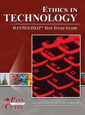 Ethics in Technology DANTES/DSST Test Study Guide By Passyourclass