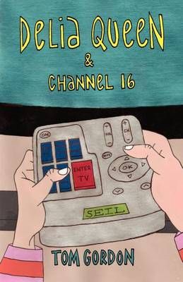 Delia Queen & Channel 16 By Tom Gordon 9781614345398 (Paperback)