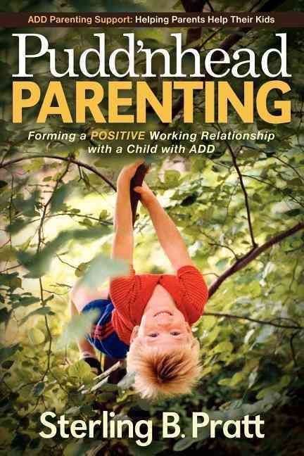 Pudd'nhead Parenting By Pratt, Sterling B. 9781614481034 (Paperback)