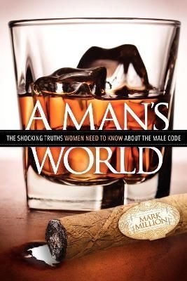 A Man's World By Mark Million 9781614481645 (Paperback)