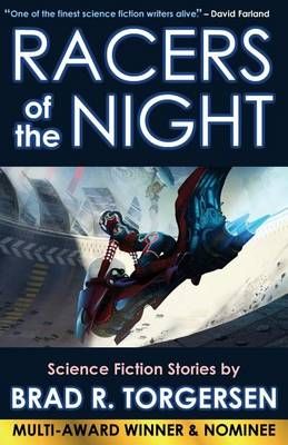 Racers of the Night By Brad R Torgersen 9781614752325 (Paperback)