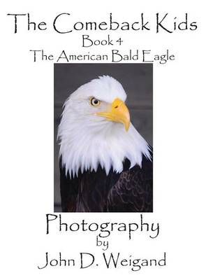 The Comeback Kids, Book 4, the American Bald Eagle By Penelope Dyan