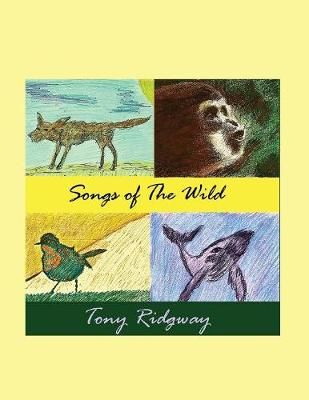 Songs of the Wild By Ridgway, Tony 9781614773023 (Paperback)