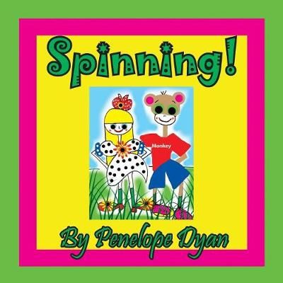 Spinning! By Dyan, Penelope 9781614773498 (Paperback)