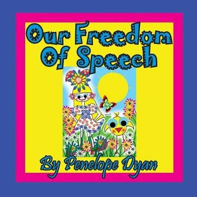 Our Freedom of Speech By Dyan, Penelope 9781614774082 (Paperback)