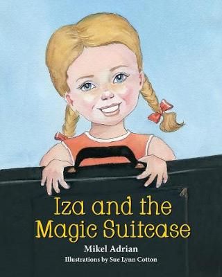 Iza and the Magic Suitcase By Mikel Adrian 9781614936329 (Paperback)