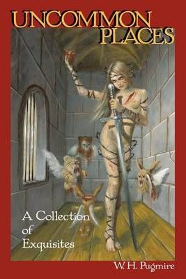 Uncommon Places By W H Pugmire 9781614980230 (Paperback)