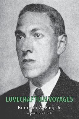 Lovecraftian Voyages By Kenneth W, Jr Faig 9781614982050 (Paperback)