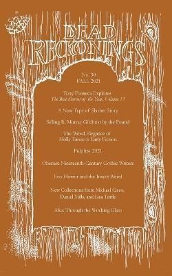 Dead Reckonings No. 30 (Fall 2021) By Houstoun 9781614983552