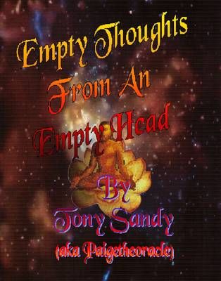 Empty Thoughts from an Empty Head By Tony Sandy 9781615000012