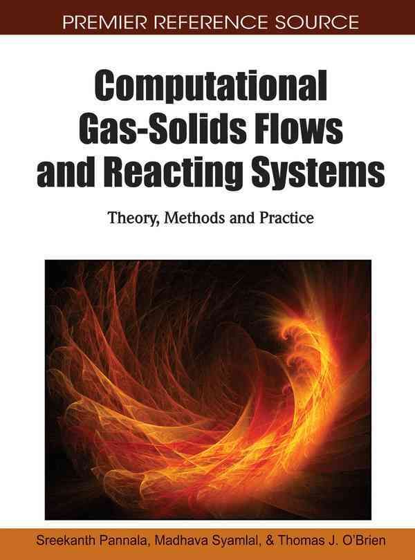 Computational Gas-solids Flows and Reacting Systems 9781615206513