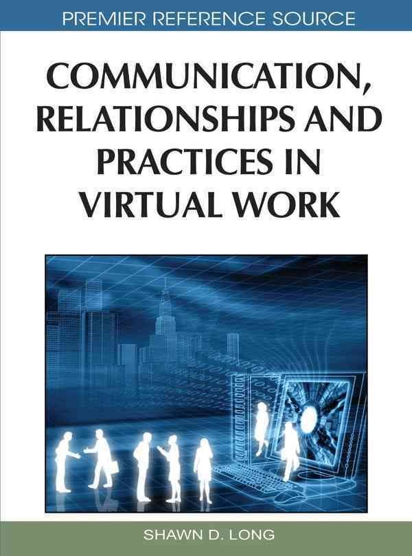 Communication, Relationships and Practices in Virtual Work (Hardback)