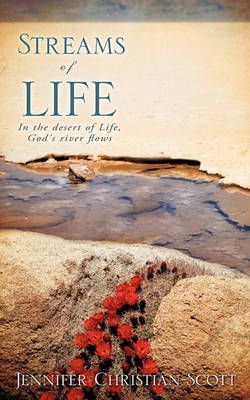 Streams of Life By Jennifer Christian-Scott 9781615793662 (Paperback)
