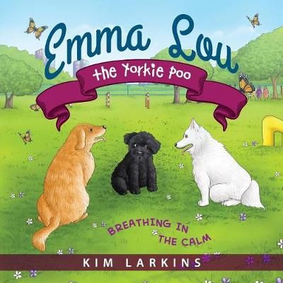 Emma Lou the Yorkie Poo By Larkins 9781615994564 (Paperback)