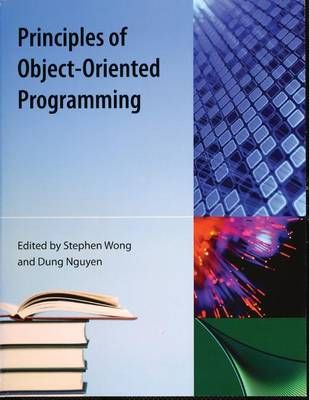 Principles Of Object-Oriented Programming By Stephen Wong (Paperback)