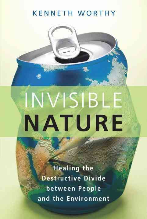 Invisible Nature By Kenneth Worthy 9781616147631 (Paperback)