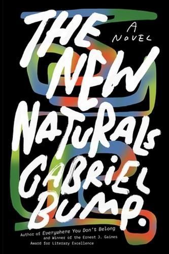 The New Naturals By Gabriel Bump 9781616208806 (Hardback)