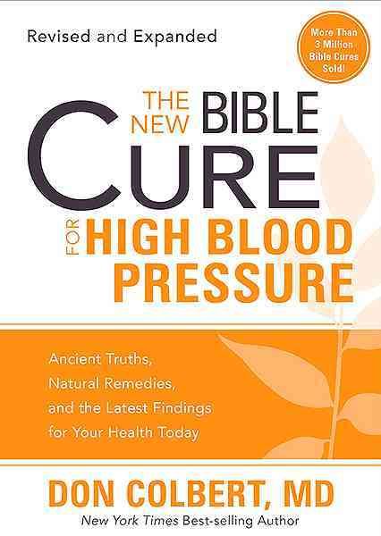 The New Bible Cure for High Blood Pressure By Don Colbert (Paperback)