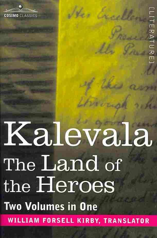 Kalevala By William Forsell Kirby 9781616407186 (Hardback)