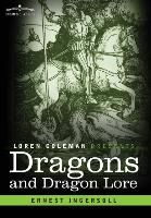 Dragons and Dragon Lore By Ingersoll, Ernest 9781616409234 (Hardback)