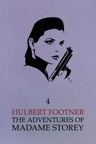The Adventures of Madame Storey By Hulbert Footner 9781616462390