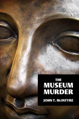 The Museum Murder By John T McIntyre 9781616462529 (Paperback)