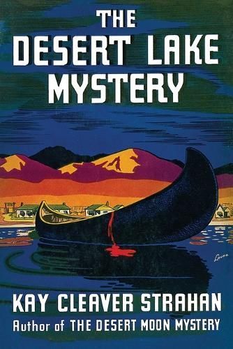 The Desert Lake Mystery By Kay Cleaver Strahan 9781616465872