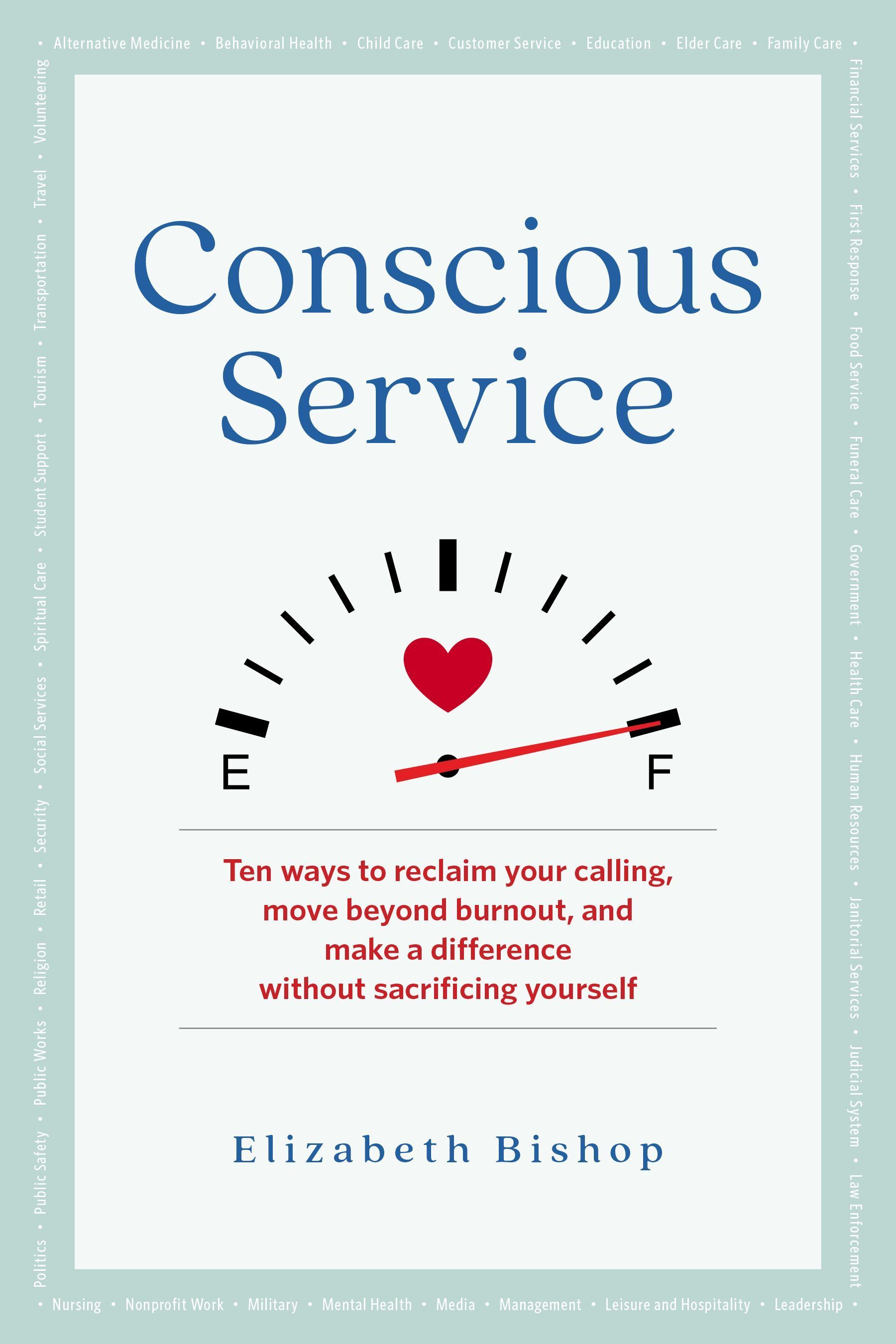 Conscious Service By Elizabeth Bishop 9781616499587 (Paperback)
