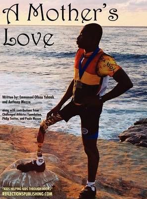 A Mother's Love By Emmanuel Ofosu Yeboah, Anthony Mazza 9781616600112