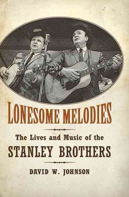 Lonesome Melodies By David W. Johnson 9781617036460 (Hardback)