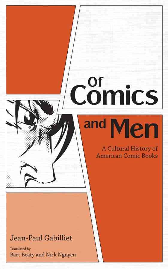Of Comics and Men By Jean-Paul Gabilliet 9781617038556 (Paperback)