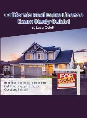 California Real Estate License Exam Study Guide By Coletti (Hardback)