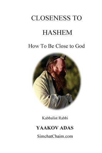 Closeness To Hashem - How To Be Close to God By Adas 9781617045677